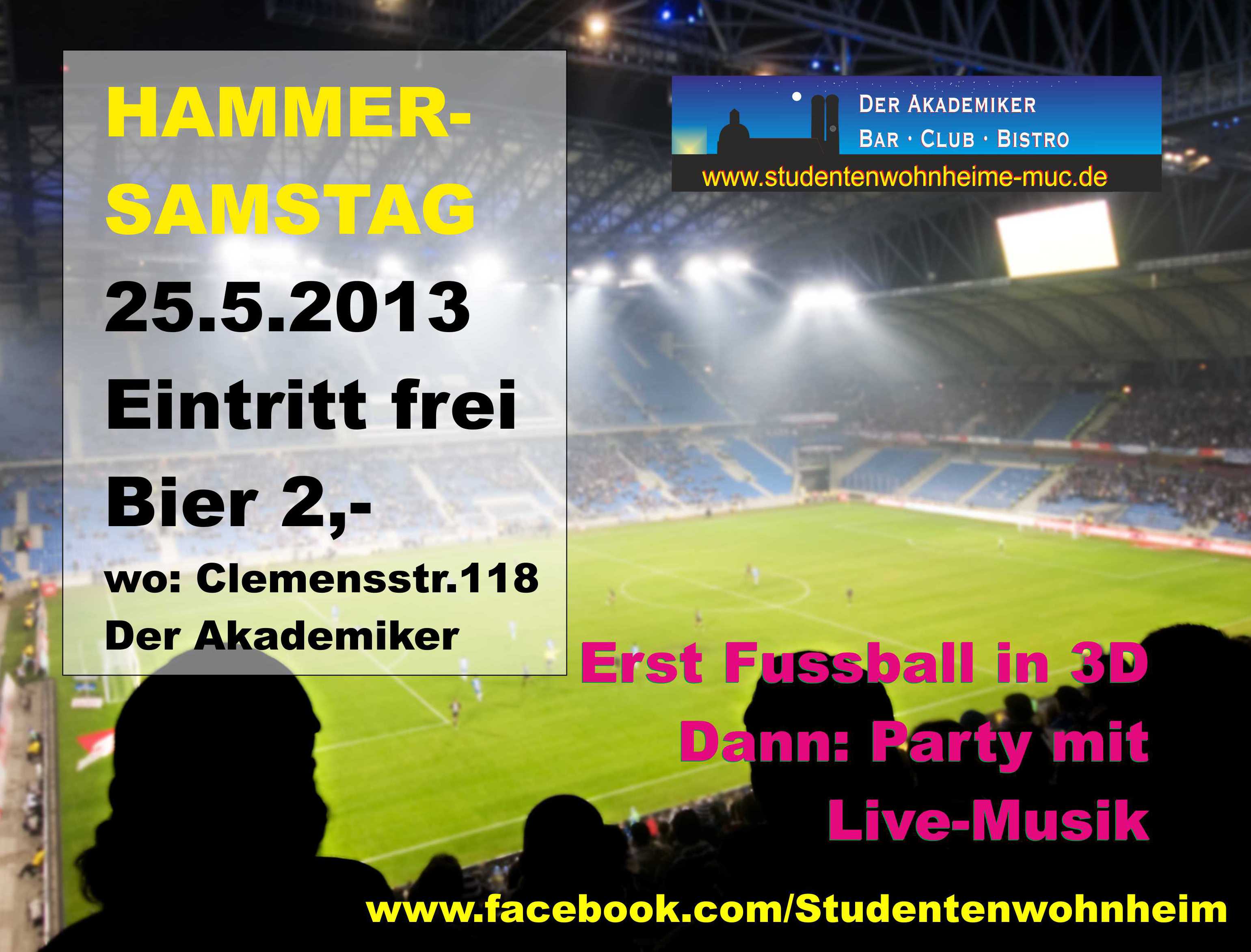 Hammer-Party: Samstag 3D Fussball und Livekonzert.